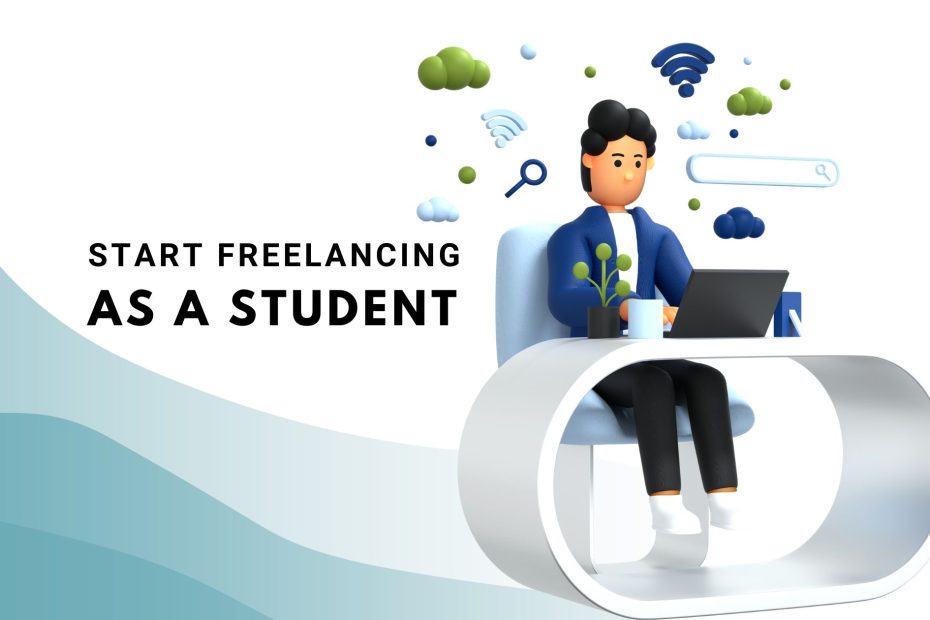 how to start freelancing as a student