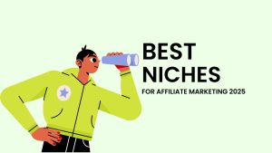 Best Niches for Affiliate Marketing 2025