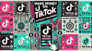 how to make money on tiktok without followers