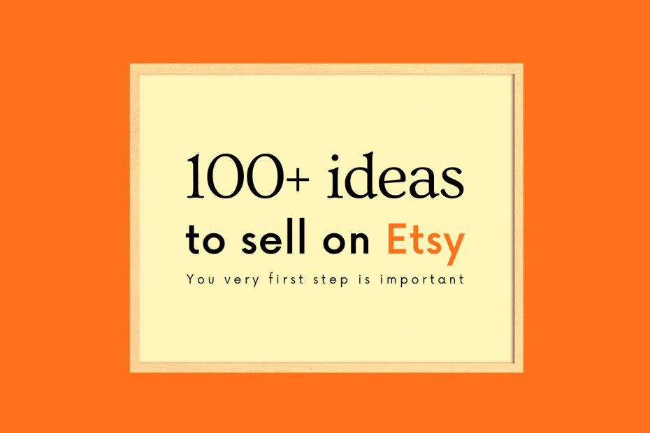 What to sell on Etsy