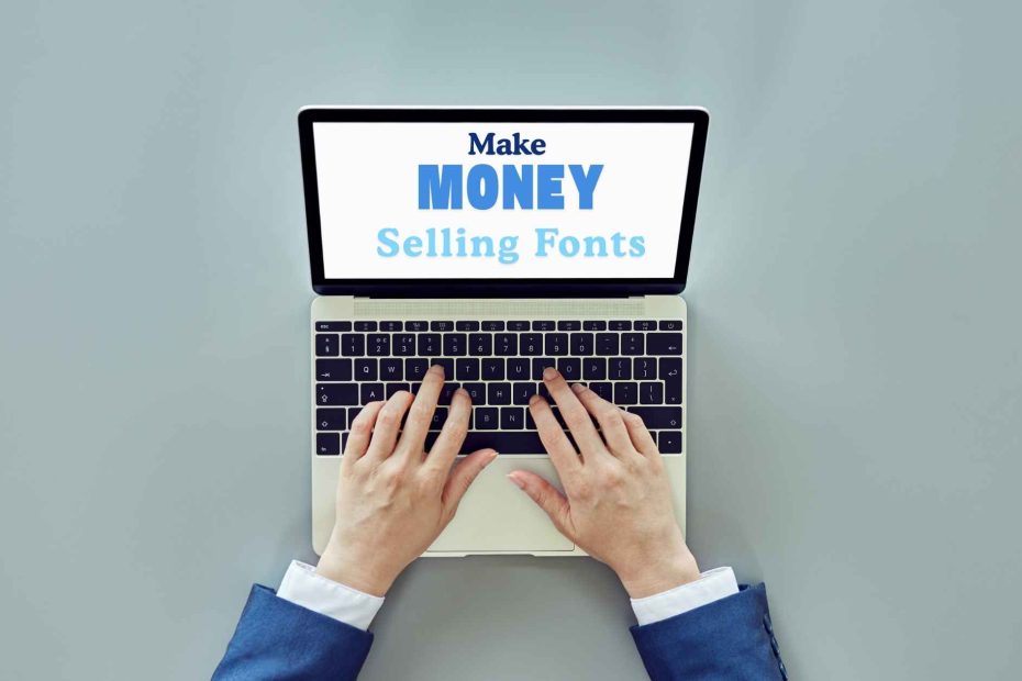 Make money selling fonts