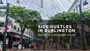 best side hustles in Burlington Vermont