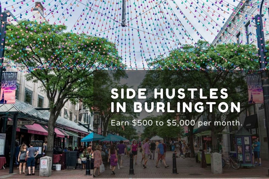 best side hustles in Burlington Vermont