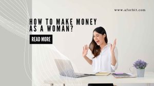 how to make money as a woman